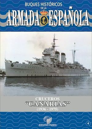 BUQUES HISTRICOS DE LA ARMADA ESPAOLA 4: CRUCEROS CLASE 