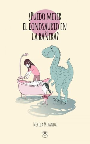 � PUEDO METER EL DINOSAURIO EN LA BA�ERA ?