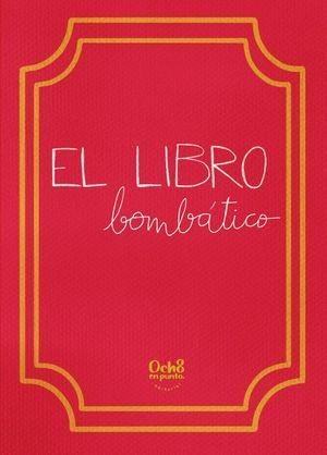 LIBRETA DE EL LIBRO BOMBATICO