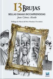 13 BRUJAS: BELLAS DAMAS INCOMPRENDIDAS