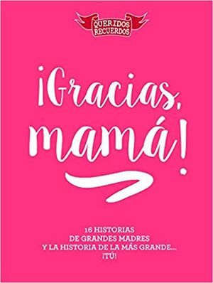 GRACIAS, MAM! QUERIDOS RECUERDOS