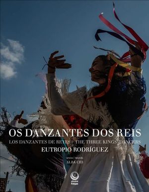 OS DANZANTES DOS REIS/LOS DANZANTES DE REYES/THE THREE KINGS