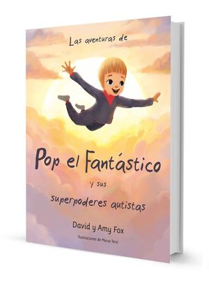 LAS AVENTURAS DE POP EL FANT�STICO Y SUS SUPERPODERES AUTISTAS
