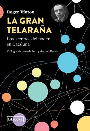 LA GRAN TELARAA. LOS SECRETOS DEL PODER EN CATALUA