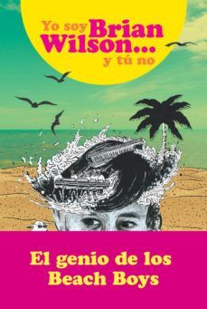 YO SOY BRIAN WILSON... Y T� NO