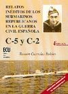 RELATOS IN�DITOS DE LOS SUBMARINOS REPUBLICANOS EN LA GUERRA CIVIL ESPA�OLA C-5 Y C-2
