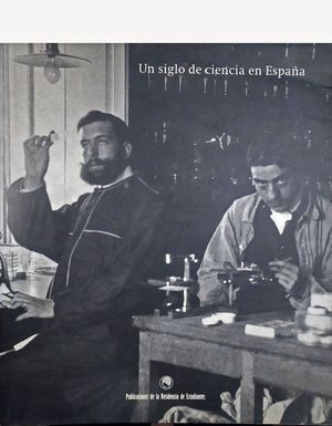 UN SIGLO DE CIENCIA EN ESPAA