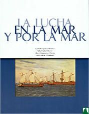 LA LUCHA EN LA MAR Y POR LA MAR