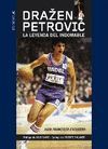 DRAZEN PETROVIC. LA LEYENDA DEL INDOMABLE