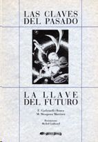 LAS CLAVES DEL PASADO. LA LLAVE DEL FUTURO
