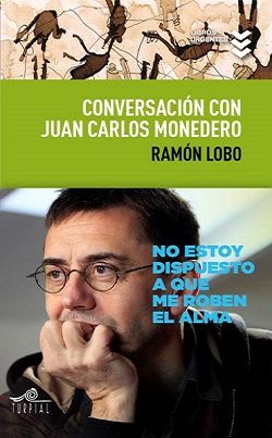 CONVERSACI�N CON JUAN CARLOS MONEDERO