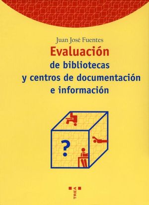 EVALUACIN DE BIBLIOTECAS Y CENTROS DE DOCUMENTACIN E INFORMACIN