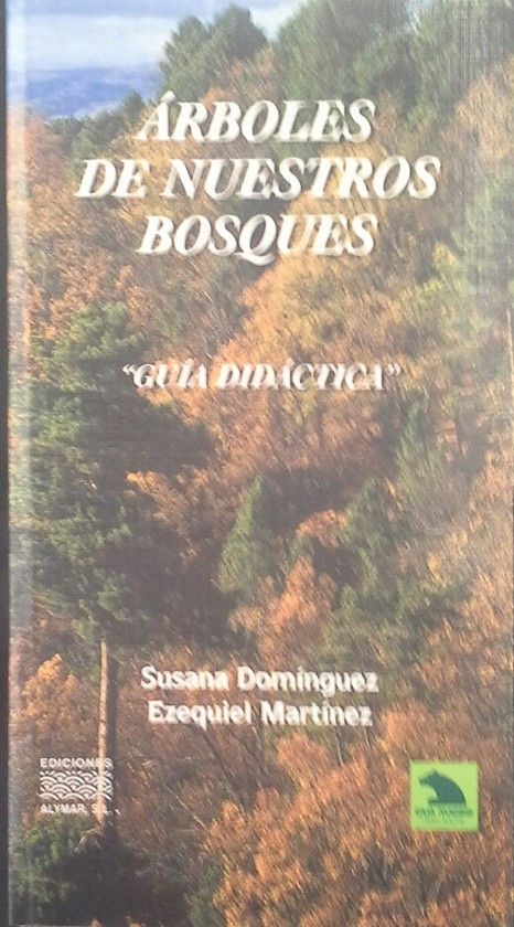 �RBOLES DE NUESTROS BOSQUES. GU�A DID�CTICA