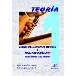 TEORA DEL LENGUAJE MUSICAL Y FICHAS DE EJERCICIOS. PRIMER CURSO DE GRADO ELEMENTAL
