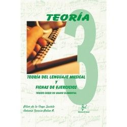 TEORA DEL LENGUAJE MUSICAL Y FICHAS DE EJERCICIOS. TERCER CURSO DEL GRADO ELEMENTAL