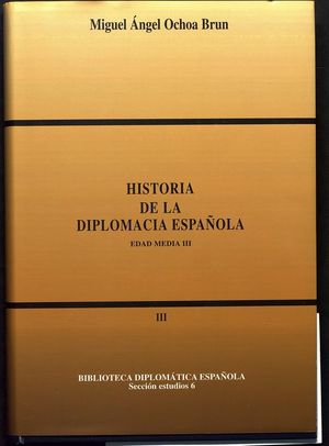 HISTORIA DE LA DIPLOMACIA ESPAOLA: EDAD MEDIA III