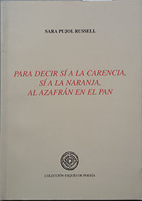 PARA DECIR S A LA CARENCIA, S A LA NARANJA, AL AZAFRN EN EL PAN