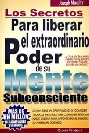 EL PODER DE SU MENTE SUBCONSCIENTE