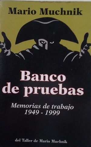 BANCO DE PRUEBAS. MEMORIAS DE TRABAJO (1949-1999)