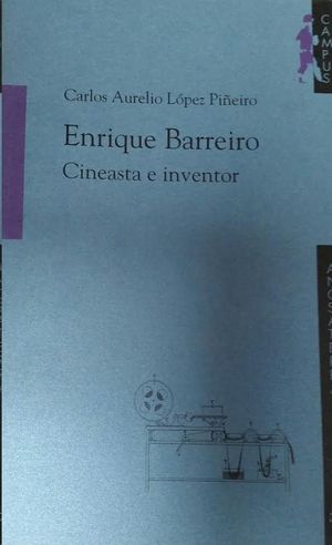 ENRIQUE BARREIRO : CINEASTA E INVENTOR