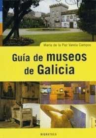 GU�A DE MUSEOS DE GALICIA