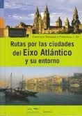 RUTAS POR LAS CIUDADES DEL EIXO ATL�NTICO Y SUS ALREDEDORES