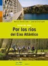 POR LOS R�OS DEL EIXO ATL�NTICO