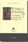 EL TABACO Y EL INCIENSO. UN EPISODIO COMPOSTELANO DEL SIGLO XVII