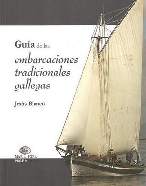 GU�A DE LAS EMBARCACIONES TRADICIONALES GALLEGAS