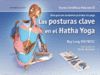 LAS POSTURAS CLAVE EN EL HATHA YOGA
