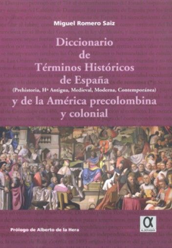 DICCIONARIO TERMINOS HISTORICOS DE ESPA�A Y AMERIC