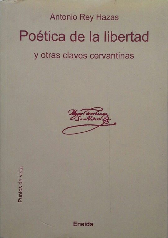 PO�TICA DE LA LIBERTAD Y OTRAS CLAVES CERVANTINAS