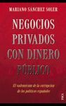 NEGOCIOS PRIVADOS CON DINERO PUBLICO