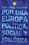 POR UNA EUROPA POLITICA SOCIAL Y ECOLOGICA