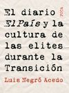 EL DIARIO EL PA�S Y LA CULTURA DE LAS ELITES DURANTE LA TRANSICI�N.