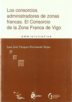 LOS CONSORCIOS ADMINISTRADORES DE ZONAS FRANCAS.EL CONSORCIO DE LA ZON