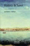 HISTORIA DE FERROL.  HISTORIA Y DESCRIPCI�N DE LA CIUDAD Y DEPARTAMENTO NAVAL DE