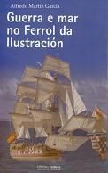 GUERRA E MAR NO FERROL DA ILUSTRACI�N