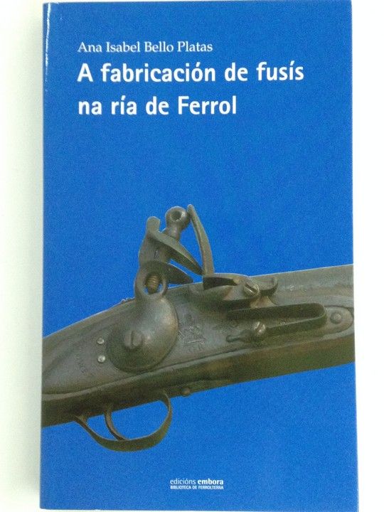 A FABRICACIN DE FUSS NA RA DE FERROL