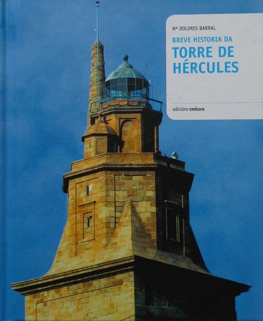 BREVE HISTORIA HISTORIA DA TORRE DE H�RCULES
