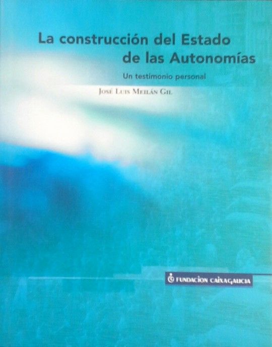 LA CONSTRUCCION DEL ESTADO DE LAS AUTONOMIAS