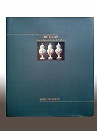 BOTICAS.LAS ANTIGUAS FARMACIAS DE GALICIA