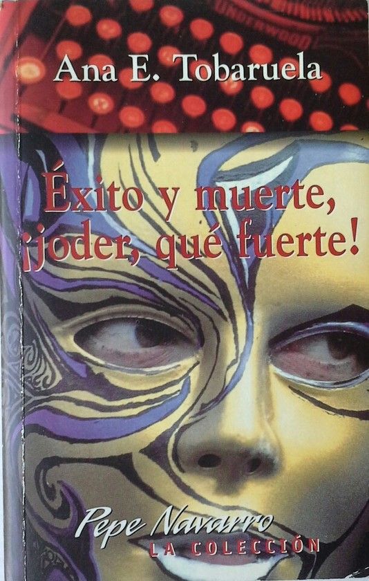 �XITO Y MUERTE, �JODER, QU� FUERTE!