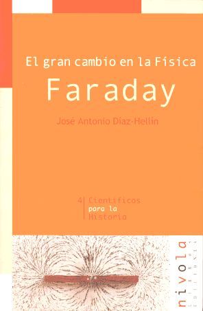EL GRAN CAMBIO EN LA FISICA. FARADAY