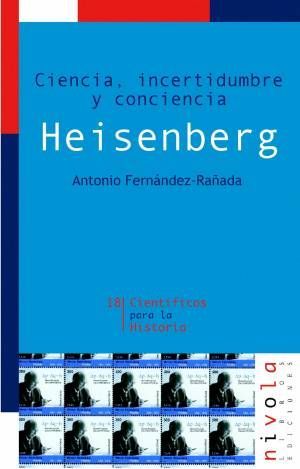 CIENCIA, INCERTIDUMBRE Y CONCIENCIA. HEISENBERG