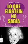 LO QUE EINSTEIN NO SABA