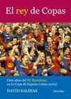 EL REY DE COPAS: CIEN A�OS DEL FC BARCELONA EN LA COPA DE ESPA�A (1909