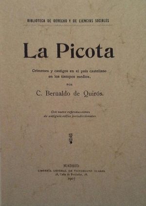 LA PICOTA - CRMENES Y CASTIGOS EN EL PAS CASTELLANO EN LOS TIEMPOS MODERNOS