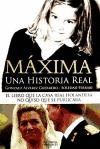 MAXIMA UNA HISTORIA REAL