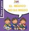 EL M�DICO NO DA MIEDO